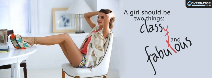 A Girl Should Be Classy And Fabolous Facebook Cover